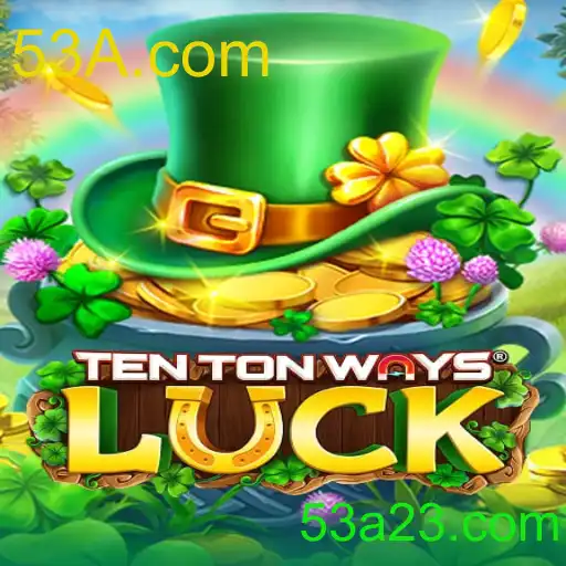 TenTonWaysLuck